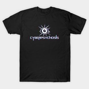 Cyberpsychosis T-Shirt